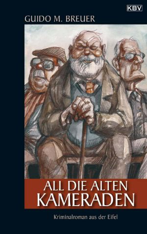 [Opa Bertold 01] • All die alten Kameraden